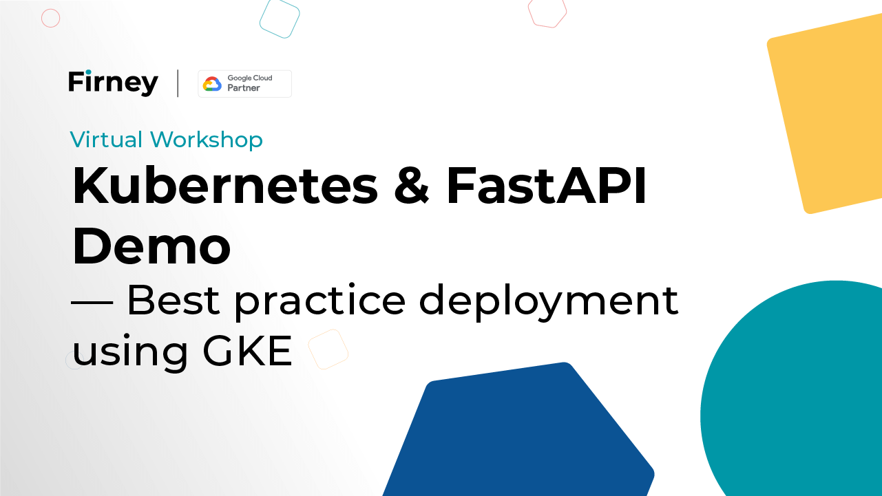 Kubernetes & FastAPI Demo — Best practice deployment using GKE